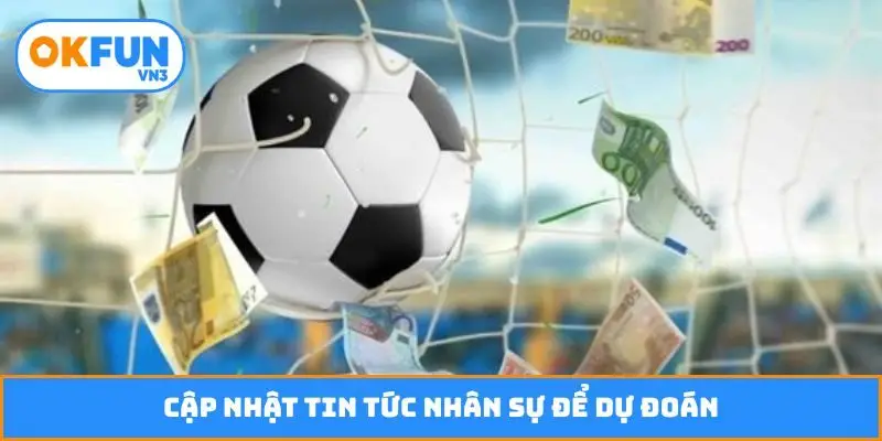 Cập nhật tin tức nhân sự để dự đoán
