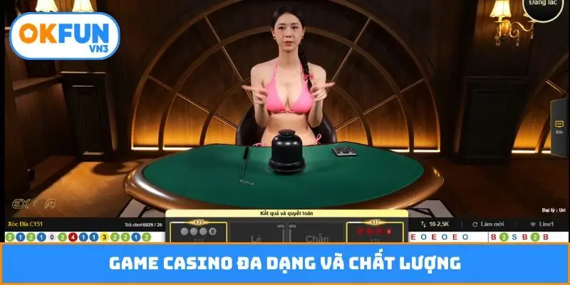 Game casino đa dạng và chất lượng