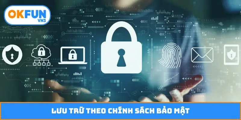Lưu trữ theo chính sách bảo mật