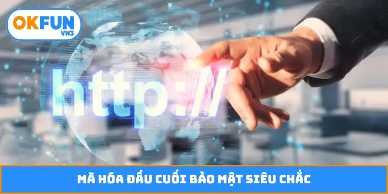Mã hóa đầu cuối bảo mật siêu chắc