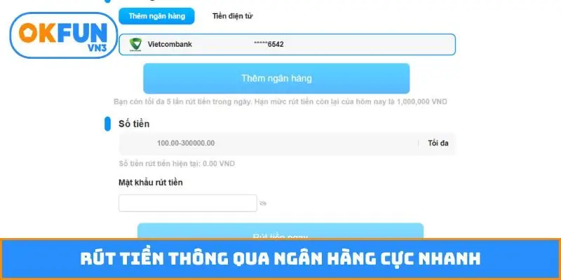 Rút tiền thông qua ngân hàng cực nhanh