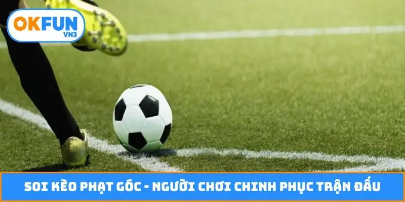 Soi kèo phạt góc