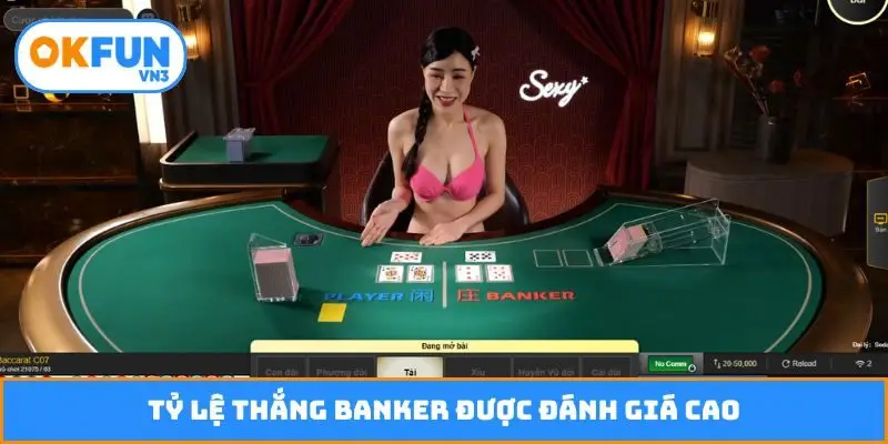 Tỷ lệ thắng Banker được đánh giá cao